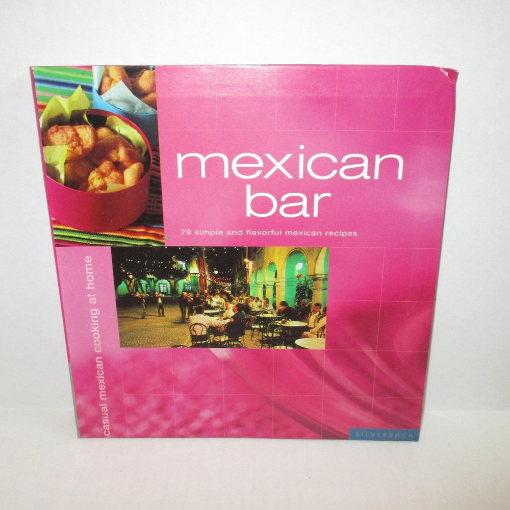 **Mexican Bar Paperback Cookbook - 79 Flavorful Recipes